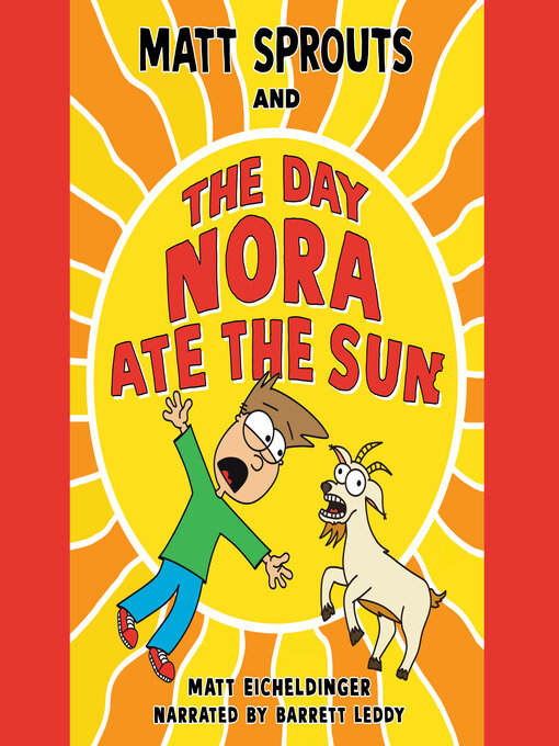 Title details for Matt Sprouts and the Day Nora Ate the Sun by Matthew Eicheldinger - Available